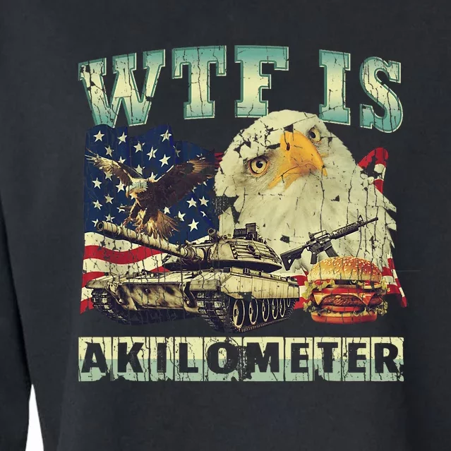 Wtf Is A Kilometer Eagle Badge American Signature Burger 4th Of July Gift Cropped Pullover Crew