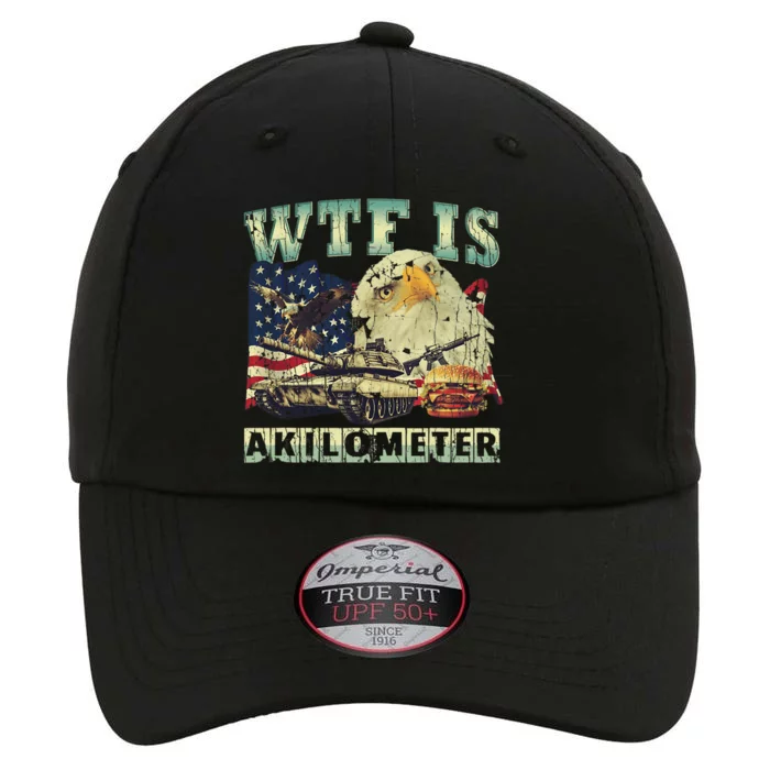 Wtf Is A Kilometer Eagle Badge American Signature Burger 4th Of July Gift The Original Performance Cap