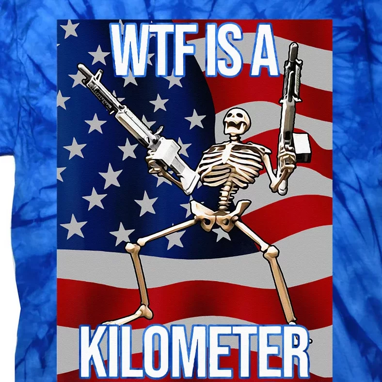 WTF Is A Kilometer American Skeleton Funny Tie-Dye T-Shirt