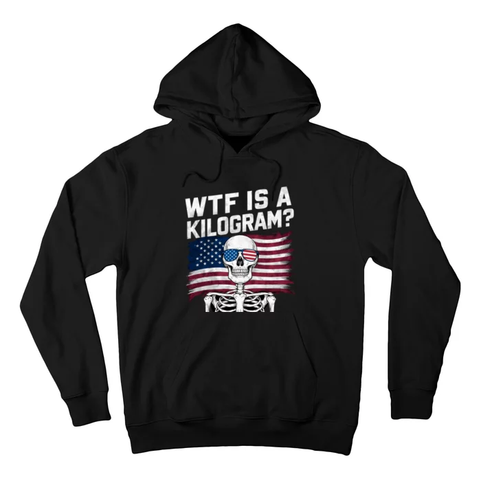 Wtf Is A Kilogram Funny 4th Of July Patriotic Eagle Usa Hoodie