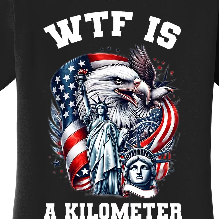 Wtf Is A Kilometer Eagle Badge American Signature Women's T-Shirt