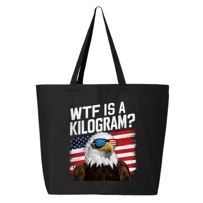 Wtf Is A Kilogram Funny 4th Of July Patriotic Eagle Usa 25L Jumbo Tote