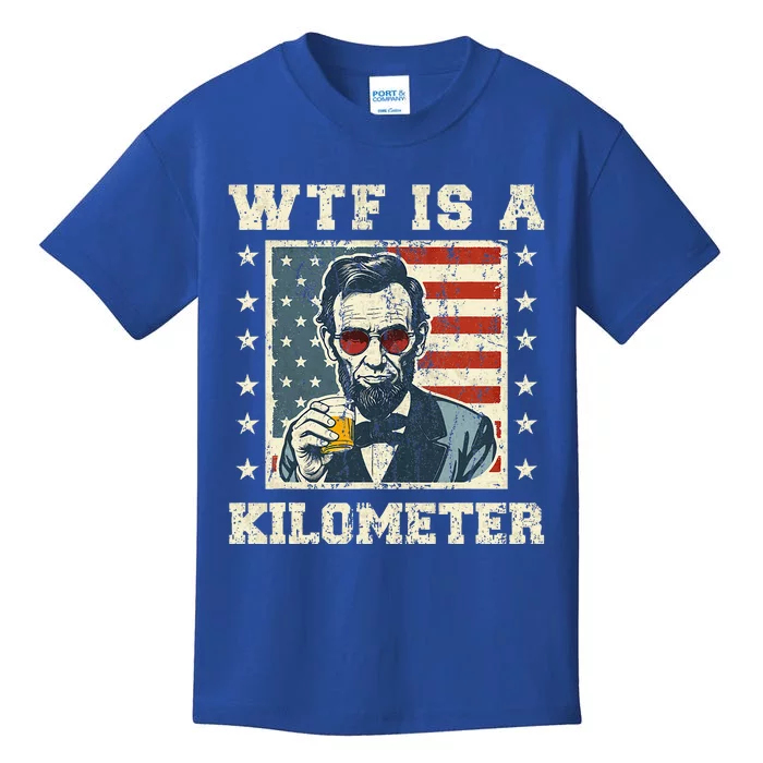 Wtf Is A Kilometer Abe Lincoln July 4th Kids T-Shirt