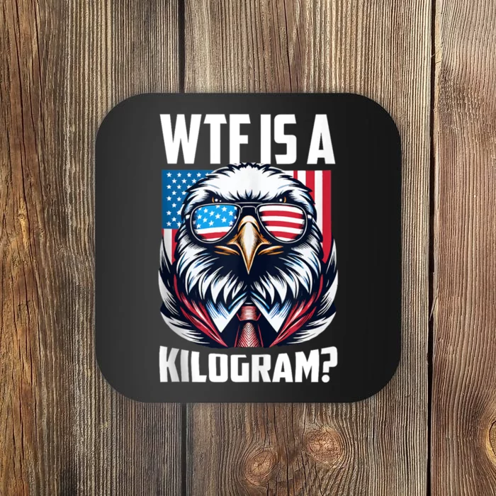 Wtf Is A Kilogram? 4th Of July Patriotic Eagle Usa Flag Coaster