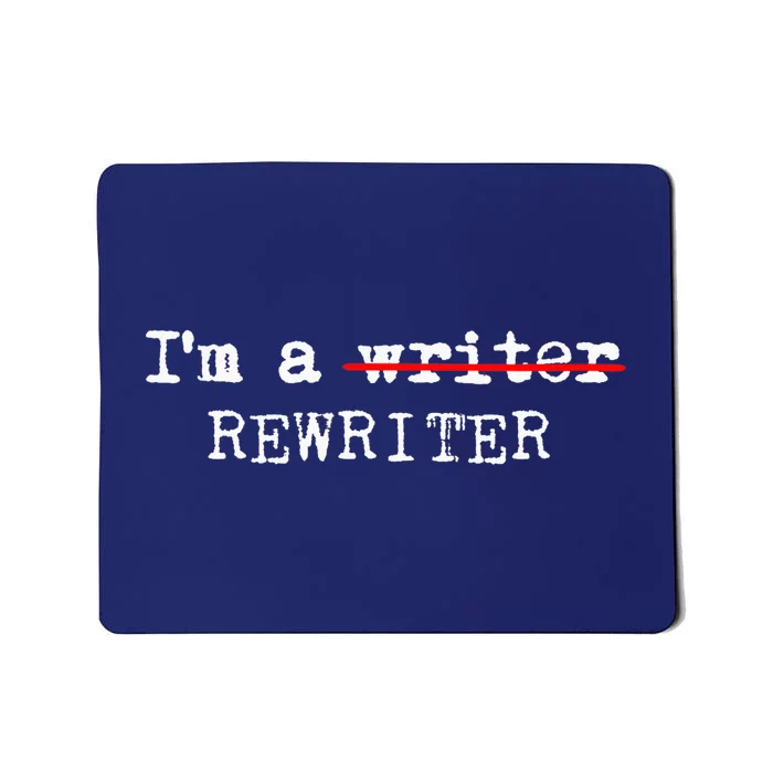 Wo I'm A Rewriter | This Is My Writing Tee VNeck Mousepad