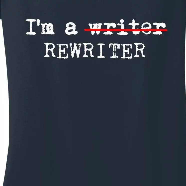 Wo I'm A Rewriter | This Is My Writing Tee VNeck Women's V-Neck T-Shirt