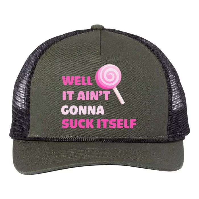 Well It Aint Gonna Suck Itself Lollipop Candy Halloween Retro Rope Trucker Hat Cap