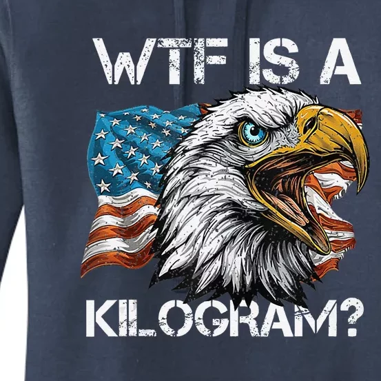 Wtf Is A Kilogram Patriotic Eagle Usa Funny 4th Of July Women's Pullover Hoodie