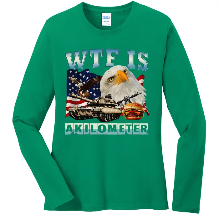 Wtf Is A Kilometer Eagle Badge American Signature Burger Ladies Long Sleeve Shirt