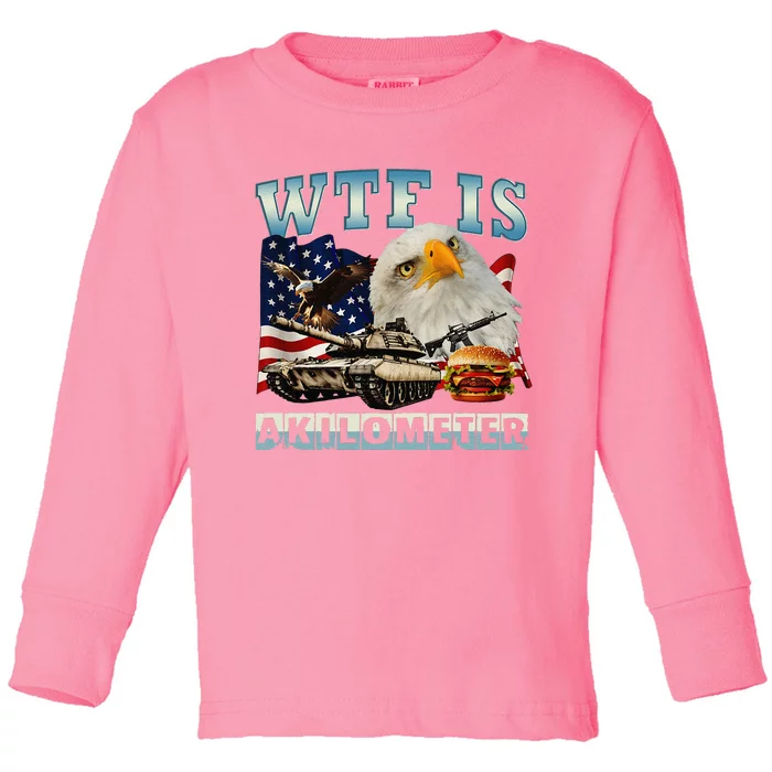 Wtf Is A Kilometer Eagle Badge American Signature Burger Toddler Long Sleeve Shirt