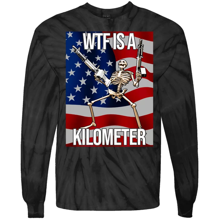 Wtf Is A Kilometer American Skeleton Funny Tie-Dye Long Sleeve Shirt