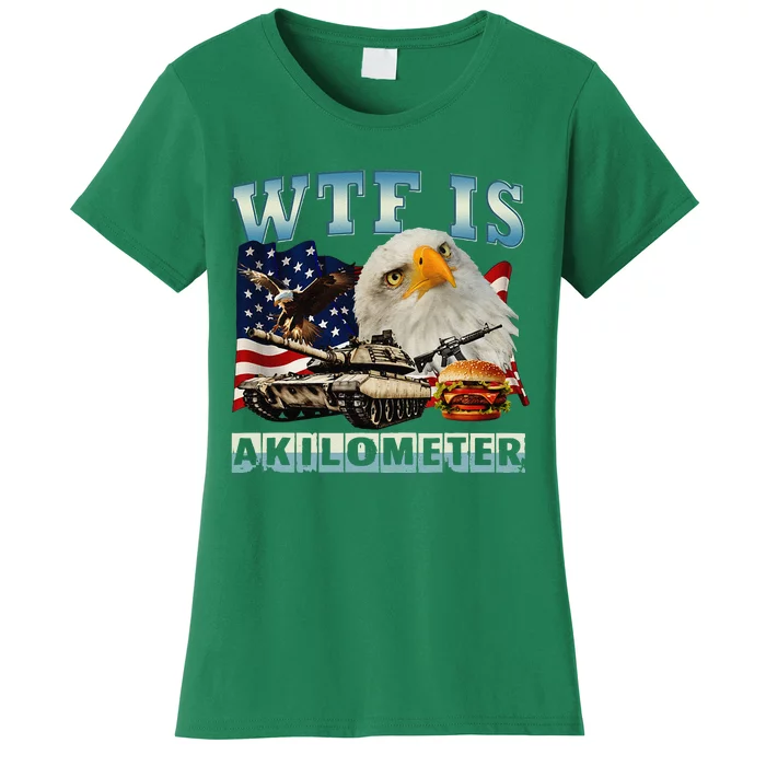 Wtf Is A Kilometer Eagle Badge American Signature Burger Gift Women's T-Shirt