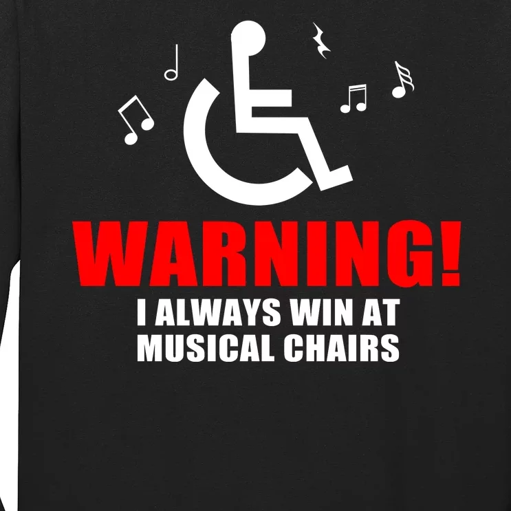 Warning I Always Win At Musical Chairs Long Sleeve Shirt