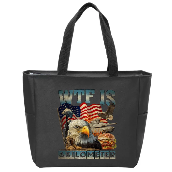 Wtf Is A Kilometer Eagle Badge American Burger 4th Of July Zip Tote Bag