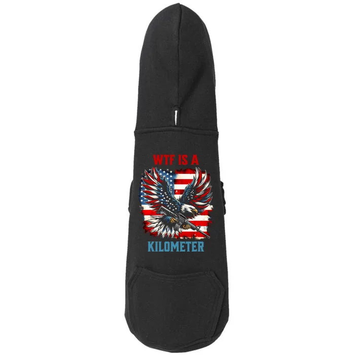 Wtf Is A Kilometer Eagle Badge American Flag Doggie 3-End Fleece Hoodie