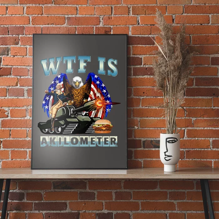 Wtf Is A Kilometer Eagle Badge American Signature Burger Poster