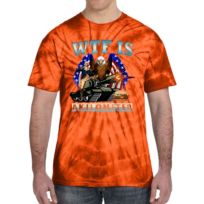 Wtf Is A Kilometer Eagle Badge American Signature Burger Tie-Dye T-Shirt