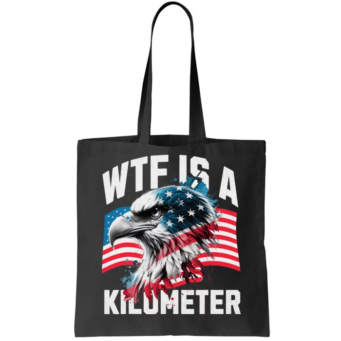 Wtf Is A Kilometer Eagle Badge American Vintage Humor Tote Bag