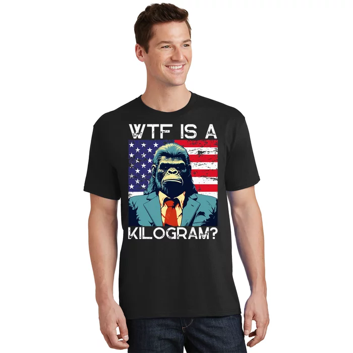 Wtf Is A Kilogram Bigfoot Political 4th Of July Usa Pride T-Shirt