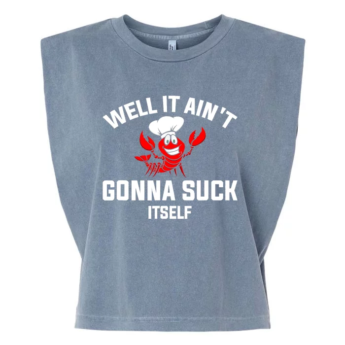 Well It Ain't Gonna Suck Itself Cajun Crawfish Boil Vintage Garment-Dyed Women's Muscle Tee