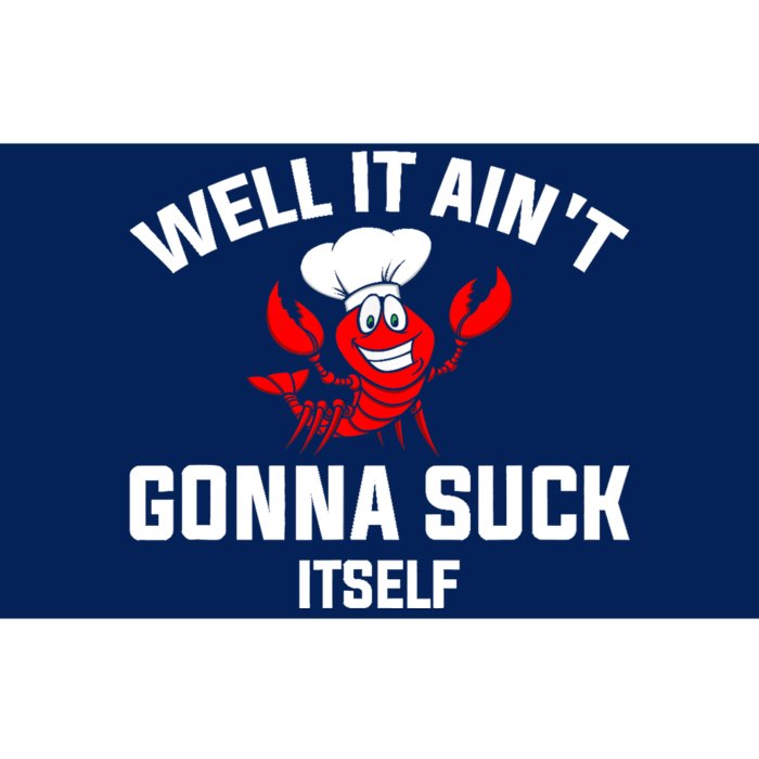 Well It Ain't Gonna Suck Itself Cajun Crawfish Boil Vintage Bumper Sticker