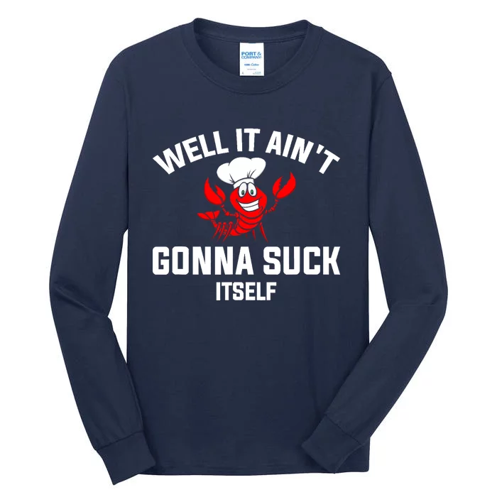 Well It Ain't Gonna Suck Itself Cajun Crawfish Boil Vintage Tall Long Sleeve T-Shirt