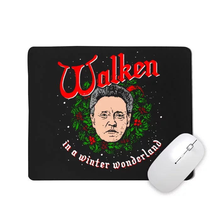 Walken In A Winter Wonderland Mousepad