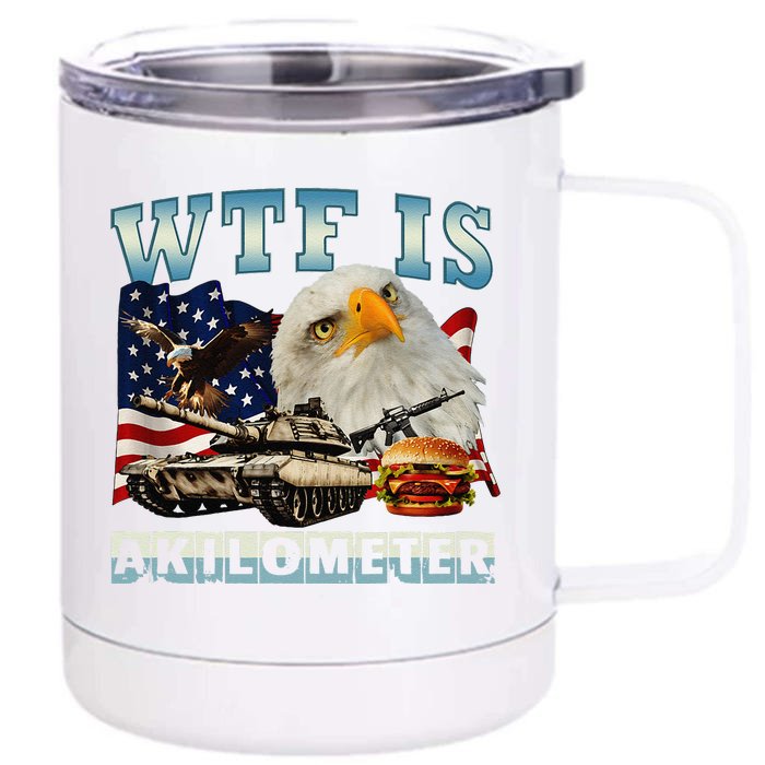 Wtf Is A Kilometer Eagle Badge American Signature Burger Front & Back 12oz Stainless Steel Tumbler Cup