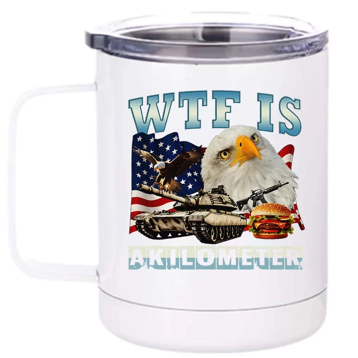 Wtf Is A Kilometer Eagle Badge American Signature Burger Front & Back 12oz Stainless Steel Tumbler Cup