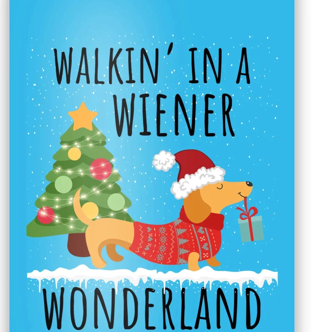 Walkin In A Wiener Wonderland Funny Dachshund Christmas Meaningful Gift Poster