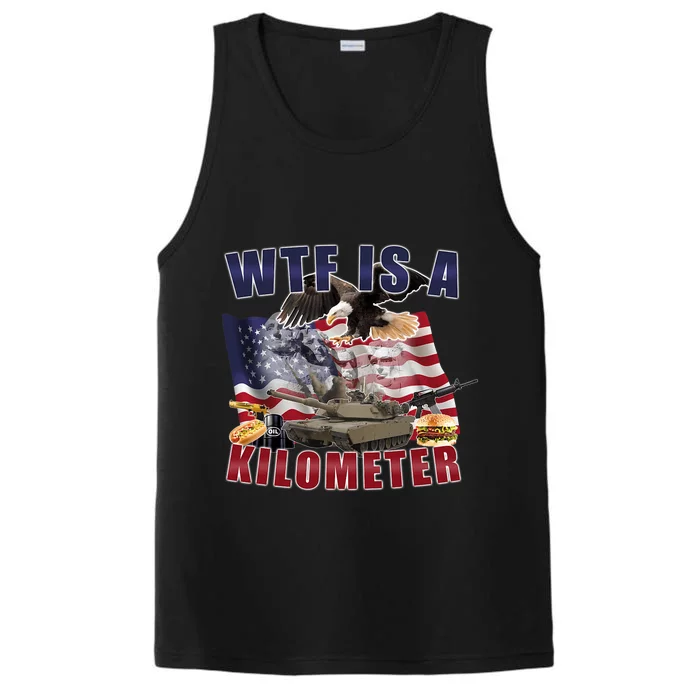 Wtf Is A Kilometer Funny Political 4th Of July Performance Tank