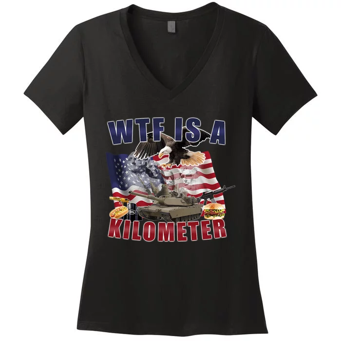 Wtf Is A Kilometer Funny Political 4th Of July Women's V-Neck T-Shirt