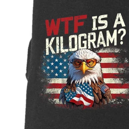 Wtf Is A Kilogram Funny 4th Of July Patriotic Eagle Usa Flag Doggie 3-End Fleece Hoodie