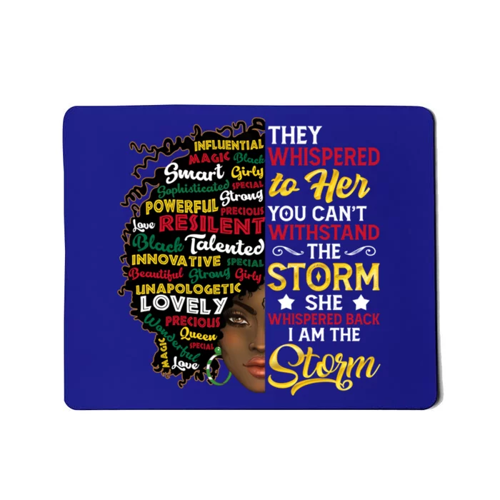 Wo I Am Storm They Whispered To Her You Can't Withstand Gift Mousepad