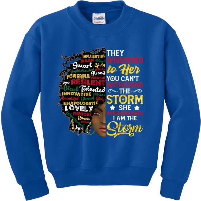 Wo I Am Storm They Whispered To Her You Can't Withstand Gift Kids Sweatshirt