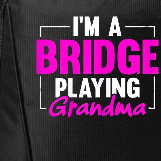 Womens I'm A Bridge Playing Grandma Bridge Card Game City Backpack