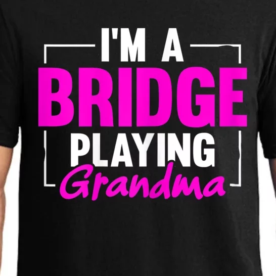 Womens I'm A Bridge Playing Grandma Bridge Card Game Pajama Set