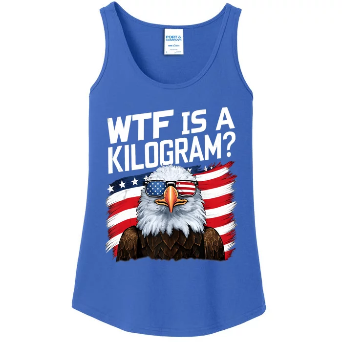 Wtf Is A Kilogram Funny 4th Of July Patriotic Eagle Usa Ladies Essential Tank