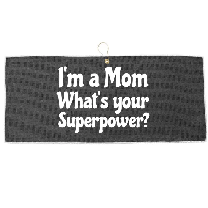 Wo I'm A Mom What's Your Superpower | Mothers Day Large Microfiber Waffle Golf Towel