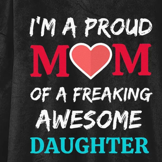 Womens I'm A Proud Mom Of A Freaking Awesome Daughter Hooded Wearable Blanket