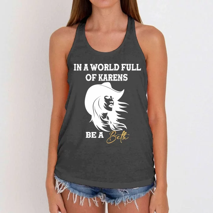 Womens In A World Full Of Karens Be A Beth Funny Beth Lovers Women's Knotted Racerback Tank