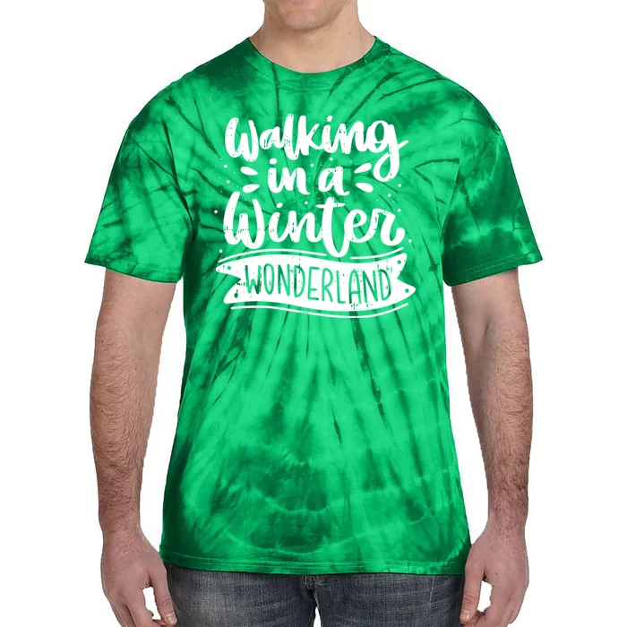 Walking In A Winter Wonderland Christmas Pajama Snow Xmas Tie-Dye T-Shirt