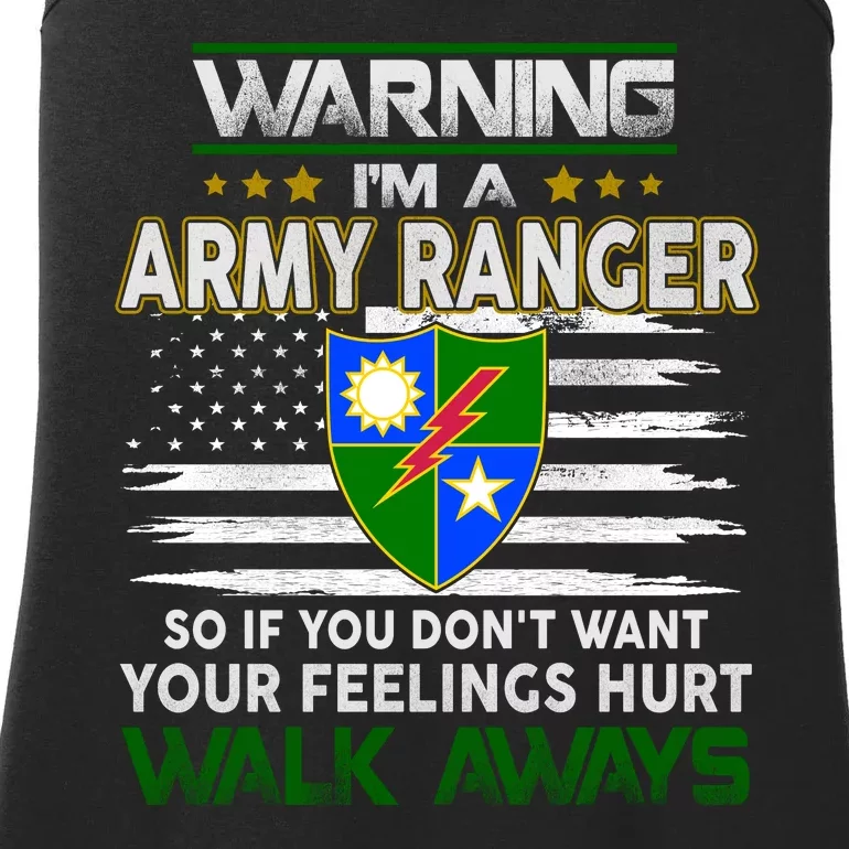 Warning Im A ARMY RANGER So If You Dont Want Your Feelings Hurt Walk Always Ladies Essential Tank