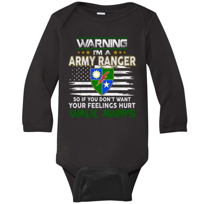 Warning Im A ARMY RANGER So If You Dont Want Your Feelings Hurt Walk Always Baby Long Sleeve Bodysuit