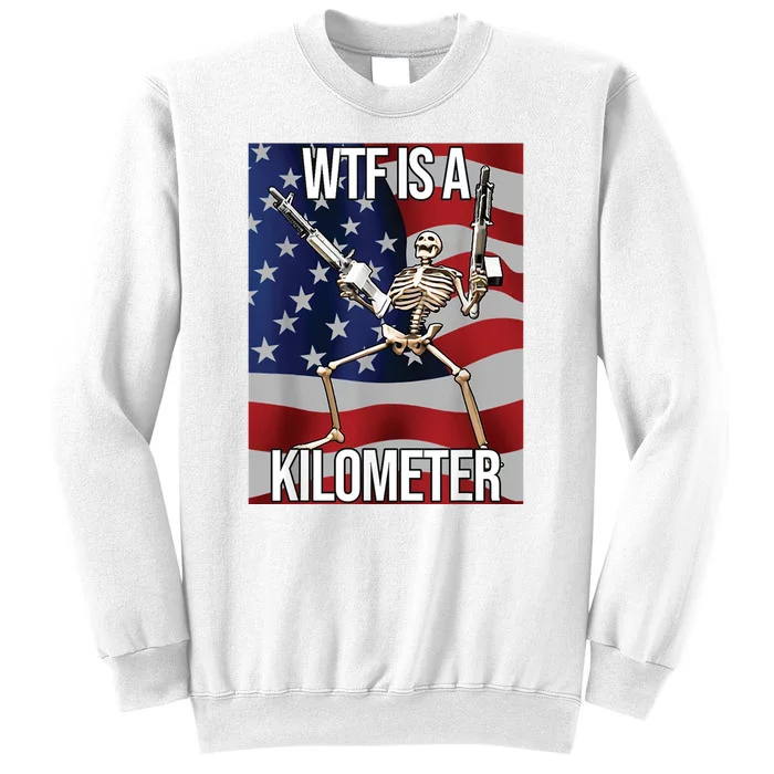 WTF Is A Kilometer Sweatshirt