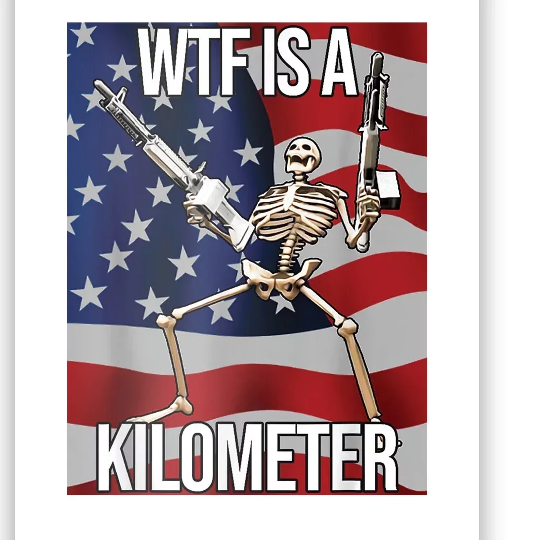 WTF Is A Kilometer Poster