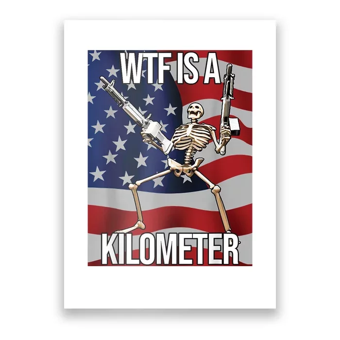 WTF Is A Kilometer Poster