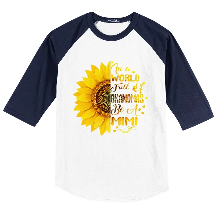 Womens In A World Full Of Grandmas Be A Mimi Gift With Mother's Day Baseball Sleeve Shirt