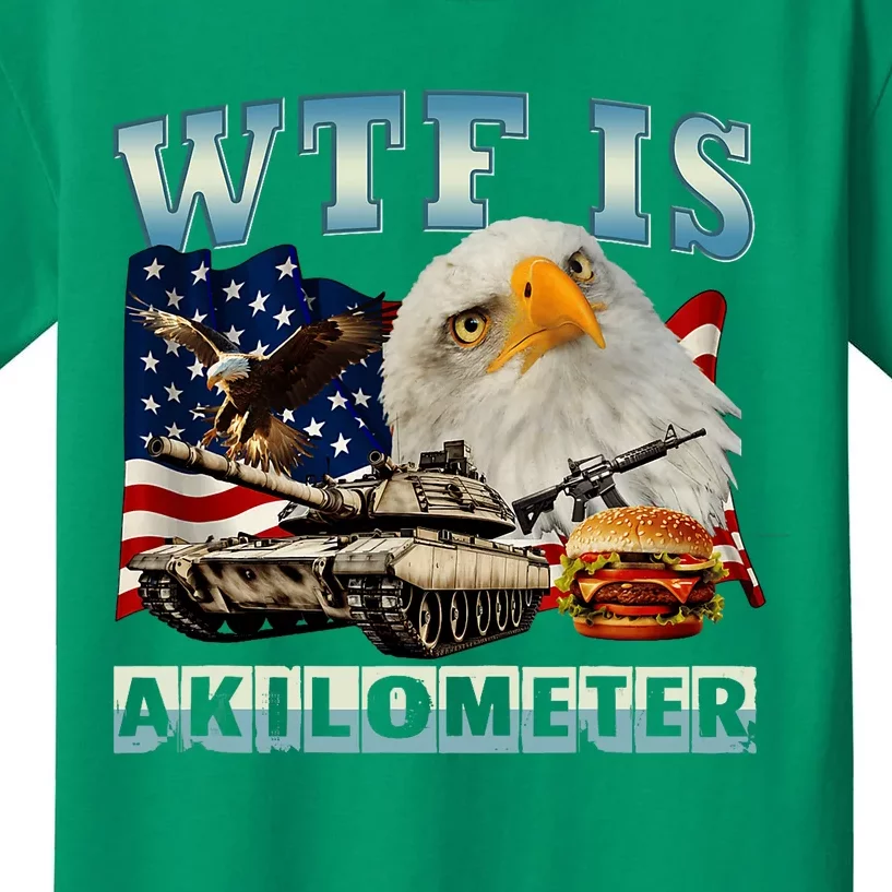 Wtf Is A Kilometer Eagle Badge American Signature Burger Kids T-Shirt