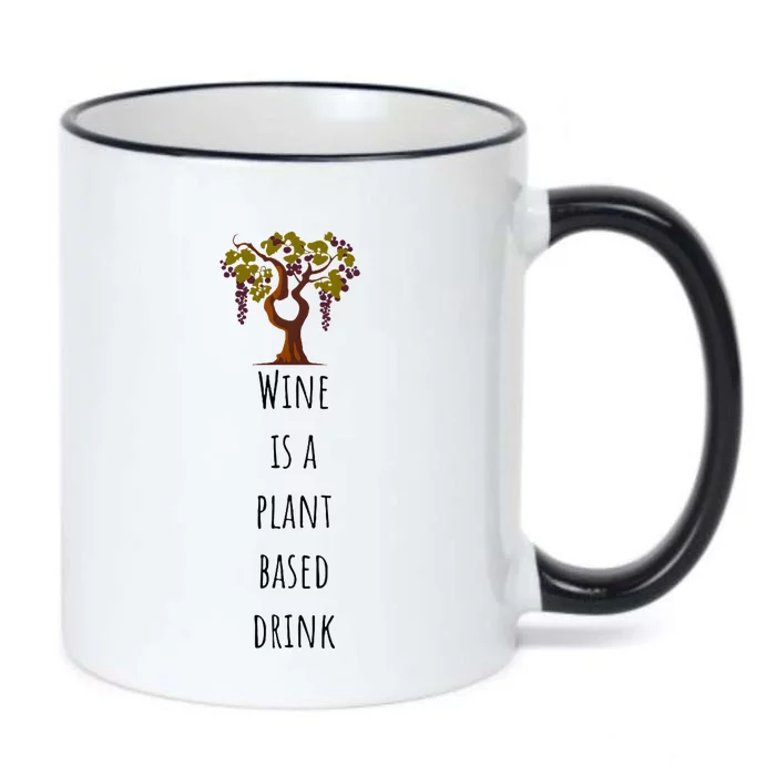 Wine Is A Plant Based Drink Black Color Changing Mug